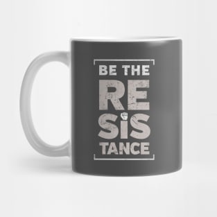 Be the Resistance protest Mug